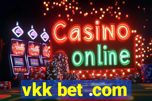 vkk bet .com